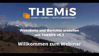 THEMIS v5.1 Was ist neu? Teil 2: Protokolle und Berichte erstellen