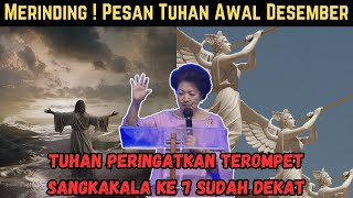 Merinding ! Pesan Tuhan Awal Desember, Terompet Sangkakala Ke 7 Sudah Dekat | Nani Susanti