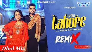 Lahore Remix Harkirat Sangha Remix Dhol by Dj Fly Music Latest Punjabi Song 2024