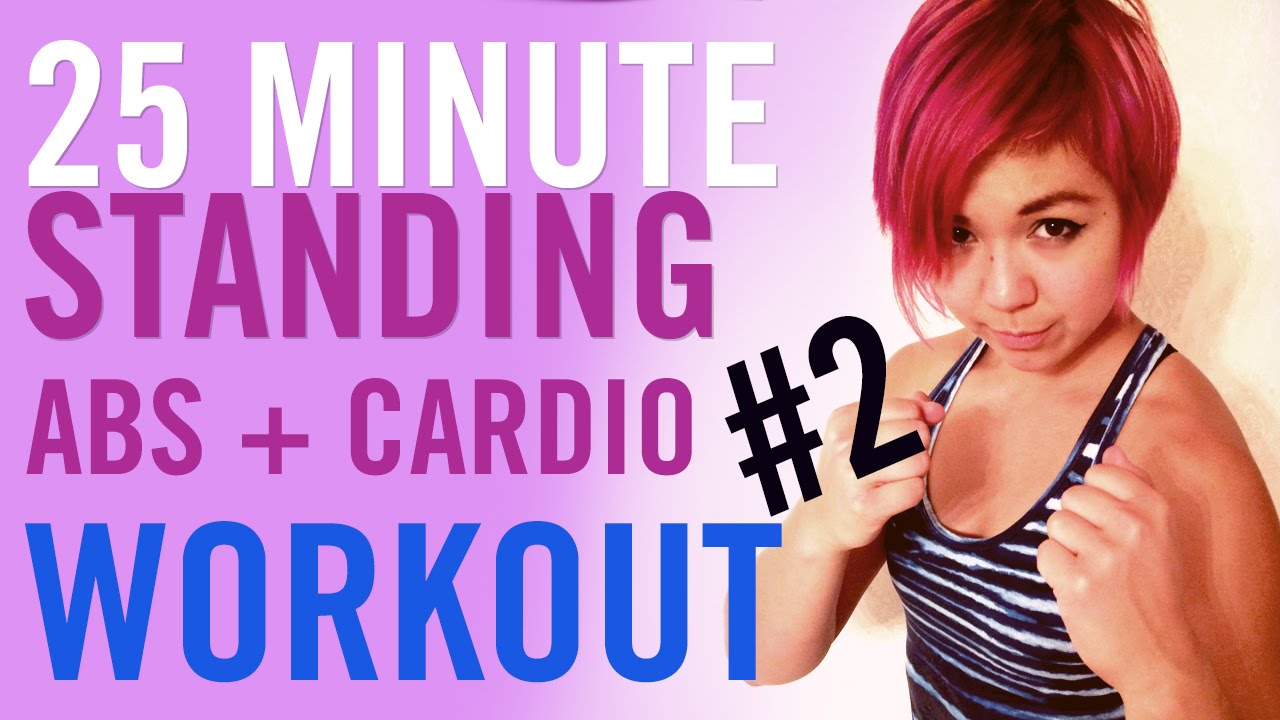 25 Minute Standing Abs And Cardio Workout #2 - YouTube