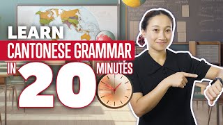 Learn Cantonese Grammar in 20 Minutes: Master Cantonese Course