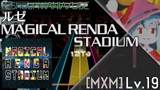 【USC/K-Shoot MANIA】MAGICAL RENDA STADIUM - ルゼ [MXM 19]