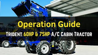 Operation Guide for Trident 60HP & 75HP A/C Cabin Tractor