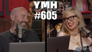 Your Mom's House Podcast - Ep.605