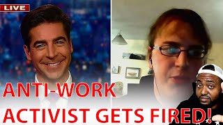 Anti-Work Transrights Activist FIRED And CANCELLED After Getting EMBARRASSED By Jesse Watters