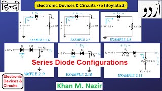 Examples 2.6, 2.7, 2.8, 2.9, 2.10, 2.11 || Series Diode Configuration ||  Boylstad)