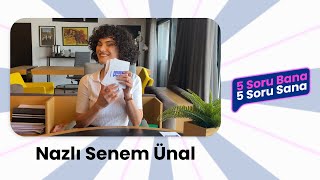 5 Soru Bana 5 Soru Sana | Nazlı Senem Ünal