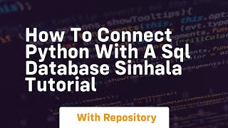 how to connect python with a sql database sinhala tutorial