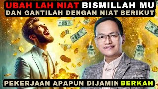 UBAH niat BISMILLAH mu dengan niat ini maka pekerjaan apapun DIJAMIN BERKAH✔️#syaifulkarim #tauhid