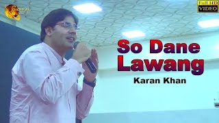 Pashto New Song 2018 | So Dane Lawang | Karan Khan | Full Hd Video