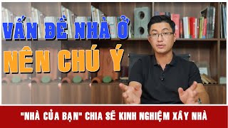 Thiết kế nhà đẹp - 5 vấn đề cần lưu ý trước khi xây nhà ? | Kinh Nghiệm Xây Nhà l KTS Hồ Viết Hiếu.