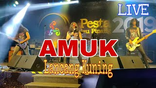 Amuk - Lancang Kuning -- PESTA PULAU PINANG 25 Disember 2019 LIVE FHD