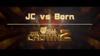 GO-RILLA WARFARE: JC vs Born || THE CROWN 2