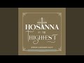 Hossana In The Highest