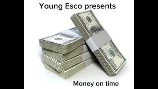 YOUNG ESCO - MONEY ON TIME