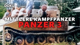 Mittlere Kampfpanzer – Panzer 3 (2. Weltkrieg DOKU, deutsche Panzer,  seltene Originalaufnahmen)