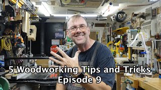 5 Woodworking Tips and Tricks Episode 9