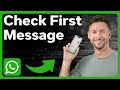 How To Check First Message On WhatsApp Without Scrolling