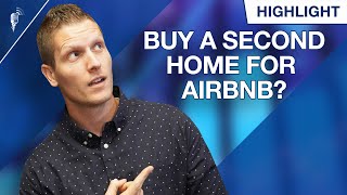 Should You Buy a Second Home and Rent It Out as an Airbnb?