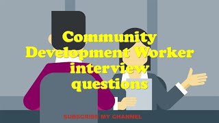 Community Development Worker interview questions