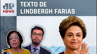 PT defende resolução que anula impeachment de Dilma Rousseff; Kramer e Kobayashi comentam