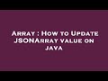 Array : How to Update JSONArray value on java