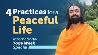 4 Steps for a Peaceful Life Forever - International Yoga Day Week Special | Swami Mukundananda