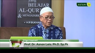 Prof.Dr.Aznan Lelo, Ph.D, Sp.Fk (Figur Inspiratif), \