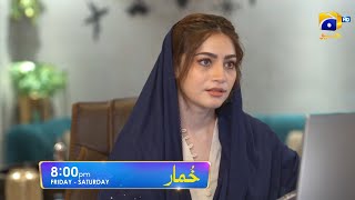 Khumar Episode 35 Promo | Friday at 8:00 PM only on Har Pal Geo