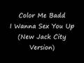 Color Me Badd - I Wanna Sex You Up (New Jack City Version)