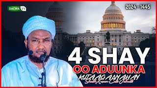 4 Shay Oo Aduunka Taagan Tahay - Kalmad Cajiib Ah ᴴᴰ┇Sheekh Xuseen Cali Jabuuti 2024