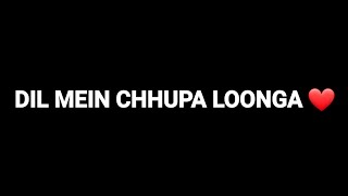 Dil Mein Chhupa Loonga ❤ || Black Screen Status 🖤 || Dj Kanha Status 🎶
