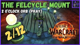 WoW The Felcycle mount - Orb Number Two - 2 O'Clock Orb