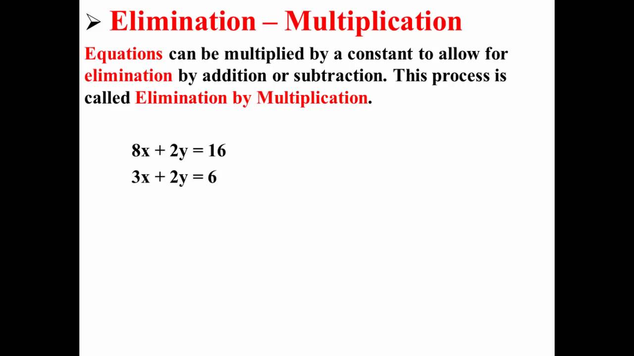 Algebra Elimination Using Multiplication