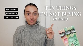 10 THINGS I'M NOT BUYING IN 2023 *almost $4,000 savings* | Save Money, Declutter, \u0026 Healthier Living