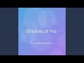 Shadows of Fire