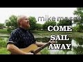 Come Sail Away (acoustic Styx cover) - Mike Masse