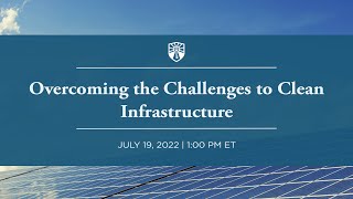 Overcoming the Challenges to Clean Infrastructure
