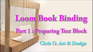 Loom Book Binding Part 1 : Preparing Text Block -045