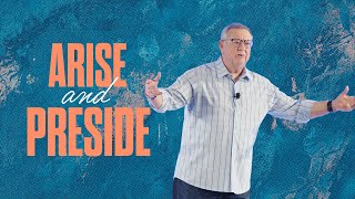 Arise and Preside | Tim Sheets