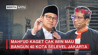 Mahfud Kaget Cak Imin Mau Bangun 40 Kota Selevel Jakarta