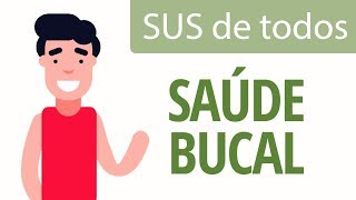 SUS DE TODOS - SAÚDE BUCAL