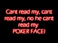 Poker Face - Lady Gaga - LYRICS!!