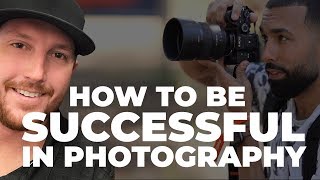 How To Be Successful in Photography