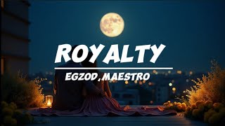 Royalty - Egzod,Maestro (Lyrics) slowed \u0026 reverb