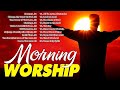 Top 100  Morning Worship Songs Playlist 🎶 Best Praise & Worship Song Collection 🎶 Praise Lord