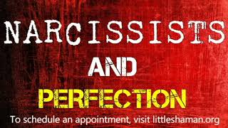 Narcissists And Perfection