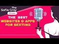 the best websites u0026 apps for sexting the sofia gray show