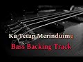 Ku tetap merinduimu bass backing track (A ramli) without bass for Bassist !!!