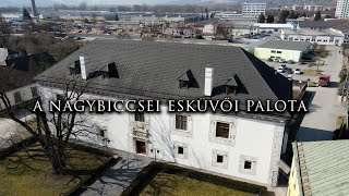 A NAGYBICCSEI  ESKÜVŐI PALOTA